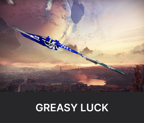 Greasy Luck | Solar Glaive