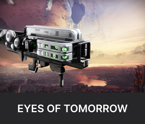 Eyes of Tomorrow | Exotic Rocket Launcher