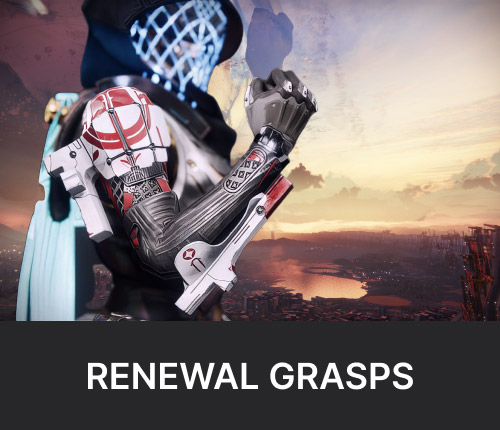 Renewal Grasps Exotic Gauntlets