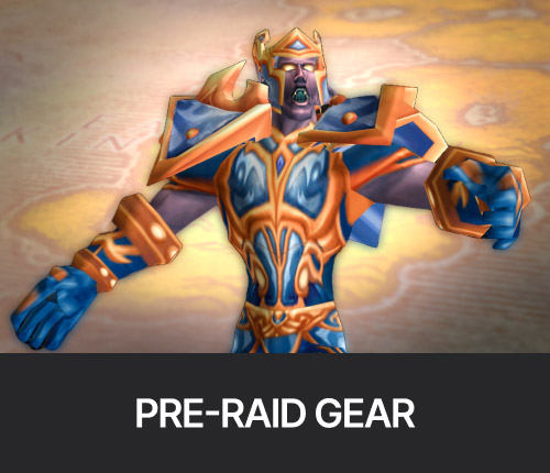 SoD Pre-Raid Gear